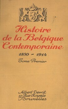 Histoire de la Belgique contemporaine 1830-1914 (Tome premier)